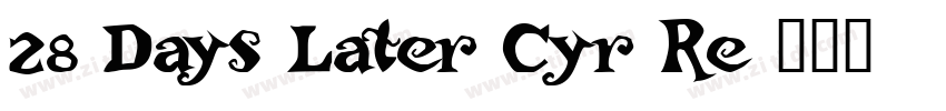 28 Days Later Cyr Re字体转换